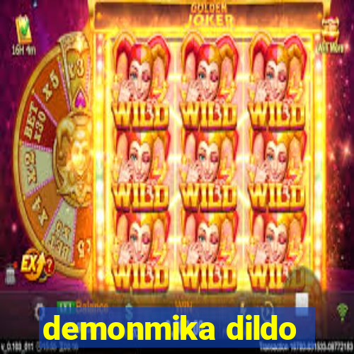 demonmika dildo